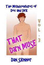 The Misadventures of Doc and Dirk, Volume III - Dan Skinner, Tina Adamski