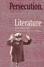 Persecution, Extermination, Literature - Sem Dresden, Henry G. Schogt