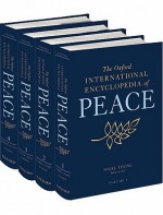 The Oxford International Encyclopedia of Peace - Nigel Young