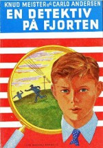 En detektiv på fjorten (Jan-bøgerne #1) - Knud Meister, Carlo Andersen