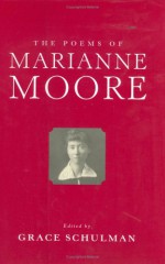 The Poems of Marianne Moore - Marianne Moore