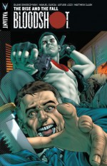 Bloodshot Volume 2: The Rise and the Fall - Duane Swierczynski, Warren Simons, Jody LeHeup