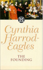 The Founding - Cynthia Harrod-Eagles