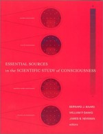 Essential Sources in the Scientific Study of Consciousness - Bernard J. Baars