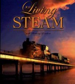 Living Steam - Anthony J. Lambert