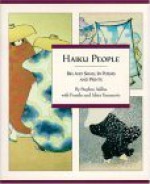 Haiku People: Big And Small In Poems And Prints - Stephen Adiss, Akira Y. Yamamoto, Fumiko Y. Yamamoto