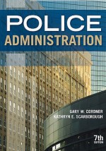 Police Administration, Seventh Edition - Gary W. Cordner, Kathryn E. Scarborough