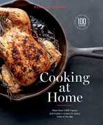 Williams-Sonoma Cooking at Home: More than 1,000 classic and modern recipes for every mal of the day - Chuck Williams