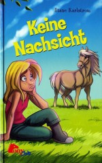 Keine Nachsicht - Diane Karlstrom, Anne Görblich-Baier