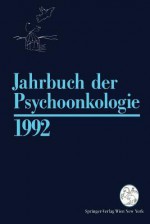 Jahrbuch Der Psychoonkologie 1992 - H.P. Bilek, O. Frischenschlager, W. König, G. Linemayr, I. Sokal