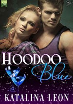 Hoodoo Blue (Magic and Mayhem Book 1) - Katalina Leon