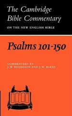 Psalms, 101-150 - J.W. Rogerson, John William McKay