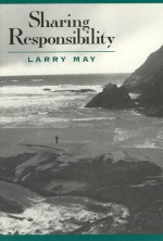 Sharing Responsibility - Larry May