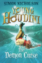 Young Houdini: the Demon Curse - Simon Nicholson