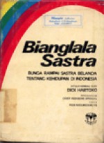 Bianglala Sastra: Bunga Rampai Sastra Belanda tentang Kehidupan di Indonesia - Robert Nieuwenhuys, Dick Hartoko