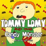 Tommy Lomy and the Candy Monster (Healthy Children) - Iris Dinitz, Adi Biler, Richie Williams