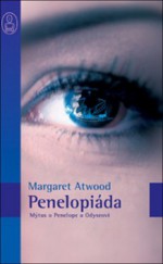 Penelopiáda: Mýtus o Penelope a Odyseovi - Jana Juráňová, Margaret Atwood