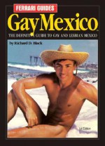 Ferrari Guide's Gay Mexico - Richard Black