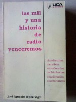 Las mil y una historias de Radio Venceremos (Coleccion Testigos de la historia) - José Ignacio Lopez Vigil