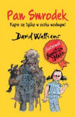 Pan Smrodek kąpie się tylko w oczku wodnym! - David Walliams, Quentin Blake, Karolina Zaremba