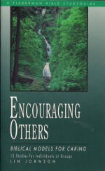 Encouraging Others: Biblical Models for Caring - Lin Johnson