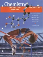 Lab Manual for Chemistry: An Introduction to General, Organic, and Biological Chemistry (9th Edition) - Karen C. Timberlake