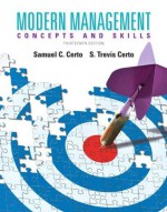 Modern Management: Concepts and Skills, 13/e - Certo