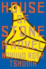 House of Stone - Novuyo Rosa Tshuma