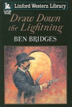 Draw Down the Lightning - Ben Bridges