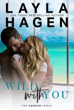 Wild With You - Layla Hagen