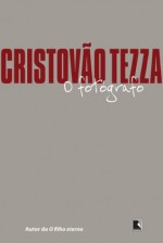 O Fotógrafo (Portuguese Edition) - Cristovão Tezza