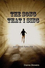 The Song That I Sing - Dianna Skowera