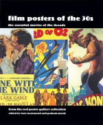 Film Posters of the 30s: The Essential Movies of the Decade - Graham Marsh, Tony Nourmand