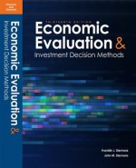 Economic Evaluations and Investment Decision Methods (13th Edition) - John M. Stermole, Franklin J. Stermole, Investment Evaluations Corporation