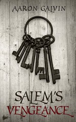 Salem's Vengeance (Vengeance Trilogy Book 1) - Aaron Galvin