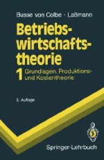 Betriebswirtschaftstheorie: Absatztheorie - Walter Busse von Colbe, Peter Hammann, Gert Laßmann