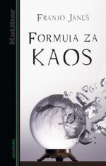 Formula za kaos - Franjo Janeš