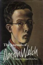 The Journals of Denton Welch - Denton Welch, Michael De-La-Noy