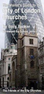 The Visitor's Guide To The City Of London Churches - Tony Tucker, Simon Jenkins