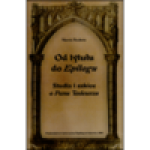 Od tytułu do Epilogu : studia i szkice o Panu Tadeuszu - Marek Piechota