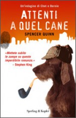 Attenti a quel cane - Spencer Quinn, Marinella Magrì