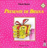 Presente de Bruxa - Flávia Muniz, Biry