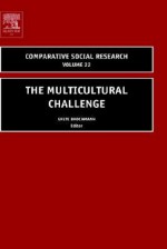 Comparative Social Research, Volume 22: The Multicultural Challenge - Grete Brochmann