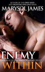 Enemy Within (Unseen Enemy Book 1) - Marysol James