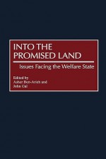 Into the Promised Land: Issues Facing the Welfare State - John Gal