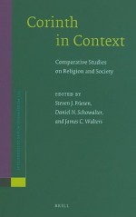 Corinth in Context: Comparative Studies on Religion and Society - Steven J. Friesen, Steven Friesen