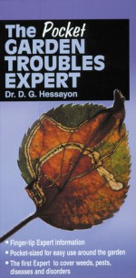 The Pocket Garden Troubles Expert - D.G. Hessayon