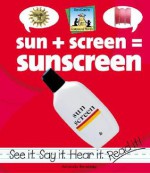 Sun+screen=sunscreen - Amanda Rondeau