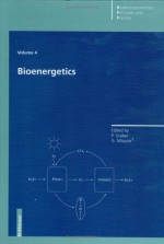 Bioenergetics (Bioelectrochemistry: Principles and Practice) - Peter Gräber, Giulio Milazzo