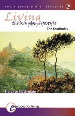 Living the Kingdom Lifestyle - Florence MacKenzie